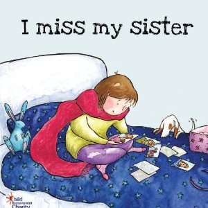  I Miss My Sister (9780952166115): Sarah Courtauld, Holly 