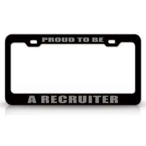 PROUD TO BE A RECRUITER Occupational Career, High Quality STEEL /METAL 