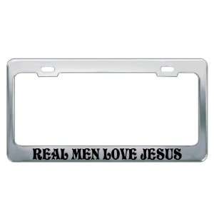 REAL MEN LOVE JESUS #2 Religious Christian Auto License Plate Frame 
