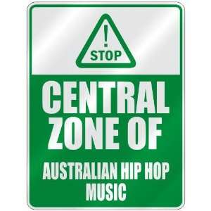  STOP  CENTRAL ZONE OF AUSTRALIAN HIP HOP  PARKING SIGN 