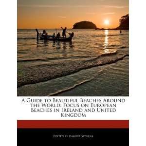 Guide to Beautiful Beaches Around the World Focus on European Beaches 