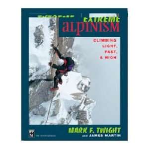  Mountaineers Books 100110 Extreme Alpinism   Twight and 