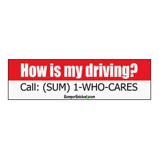   is my driving? Call: (SUM) 1 WHO CARES   Refrigerator Magnets 7x2 in