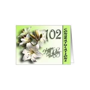  102nd Happy Birthday   White Lilies Card: Toys & Games