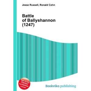    Battle of Ballyshannon (1247) Ronald Cohn Jesse Russell Books