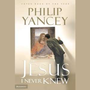  The Jesus I Never Knew (Audible Audio Edition) Philip 