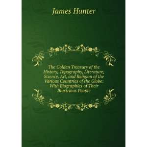   : With Biographies of Their Illustrious People: James Hunter: Books
