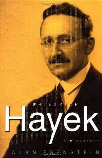 Friedrich Hayek A Biography by Alan O. Ebenstein (Hardcover   March 
