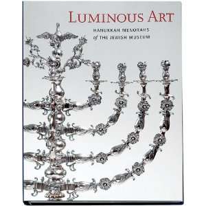  Luminous Art: Hanukkah Menorahs of The Jewish Museum: Home 