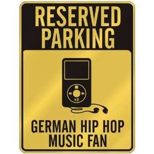  RESERVED PARKING  GERMAN HIP HOP MUSIC FAN  PARKING SIGN 