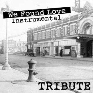 We Found Love (Rihanna feat. Calvin Harris Tribute)   Instrumental 