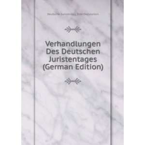   (German Edition): Deutscher Juristentag. StÃ¤n Deputation: Books