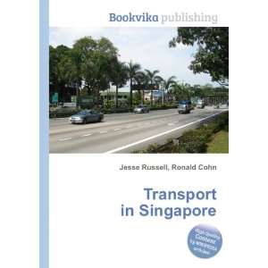  Transport in Singapore Ronald Cohn Jesse Russell Books