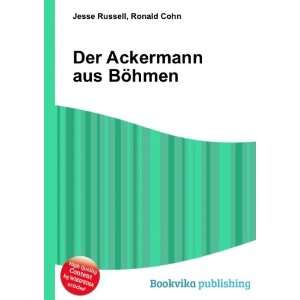    Der Ackermann aus BÃ¶hmen: Ronald Cohn Jesse Russell: Books
