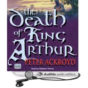   Arthur (Audible Audio Edition) Peter Ackroyd, Stephen Thorne Books