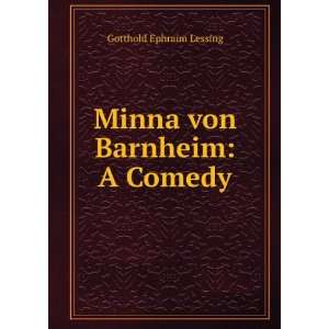  Minna von Barnheim A Comedy Charles Adolphus Buchheim, Karl Adolf 