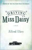   Driving Miss Daisy by Alfred Uhry, Theatre 