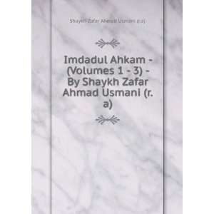   Zafar Ahmad Usmani (r.a): Shaykh Zafar Ahmad Usmani (r.a): Books