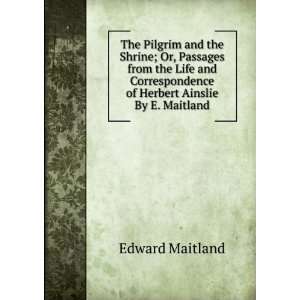   the life and correspondence of Herbert Ainslie: Edward Maitland: Books