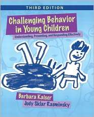 Challenging Behavior in Young Children Understanding, Preventing and 