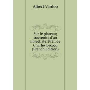   . PrÃ©f. de Charles Lecocq (French Edition) Albert Vanloo Books