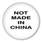 NOT MADE IN CHINA funny pin humor button badge USA new
