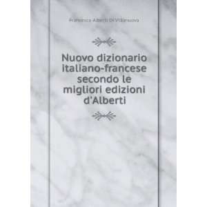   alberti (Italian Edition): Francesco Alberti Di Villanuova: Books