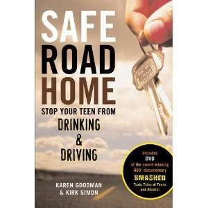  Safe Road Home: Stop Your Teen From Drinking & Driving 