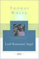   Look Homeward, Angel by Thomas Wolfe, Scribner  NOOK 
