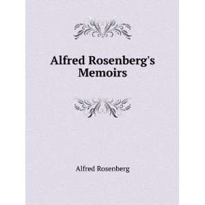  Alfred Rosenbergs Memoirs Alfred Rosenberg Books