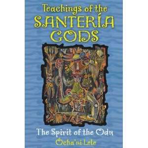  Teachings of the Santeria Gods by Ocha Ni Lele Everything 