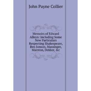   Ben Jonson, Massinger, Marston, Dekker, &c: John Payne Collier: Books