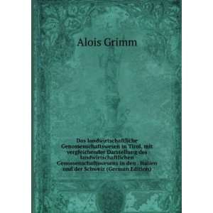   und der Schweiz (German Edition) (9785876119582): Alois Grimm: Books