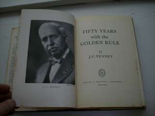 Penny FIFTY YEARS WITH THE GOLDEN RULE 1950 1stEd  