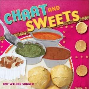  Chaat and Sweets [Board book] Amy Wilson Sanger Books