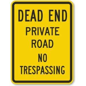  Dead End Private Road No Trespassing Fluorescent Yellow 
