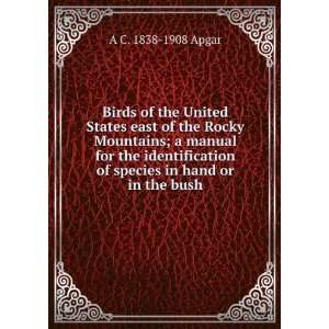   of species in hand or in the bush A C. 1838 1908 Apgar Books