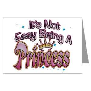  Greeting Card Its Not Easy Being A Princess Everything 