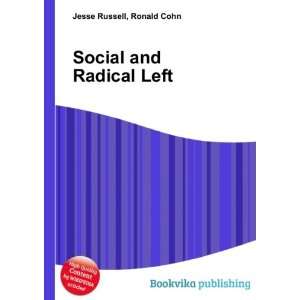  Social and Radical Left: Ronald Cohn Jesse Russell: Books