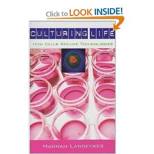  Culturing Life How Cells Became Technologies [Paperback 