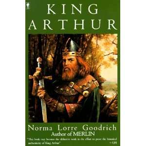  King Arthur (Paperback): Norma L. Goodrich (Author): Books