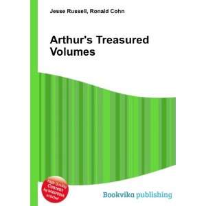    Arthurs Treasured Volumes Ronald Cohn Jesse Russell Books