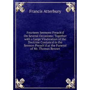   Preachd at the Funeral of Mr. Thomas Bennet Francis Atterbury Books