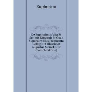  Et Illustravit Augustus Meineke. Gr (French Edition) Euphorion Books