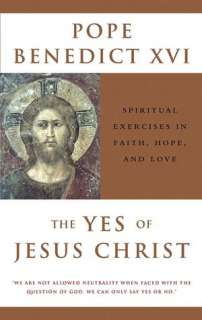 yes of jesus christ exercises pope benedict xvi paperback $