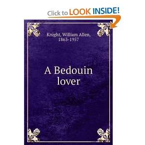 A Bedouin lover, William Allen Knight Books