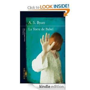 La Torre de Babel (Alfaguara Literaturas) (Spanish Edition): Byatt A 