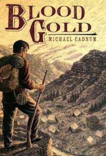   Blood Gold by Michael Cadnum, Penguin Group (USA 
