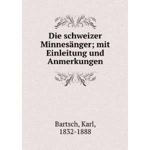   nger; mit Einleitung und Anmerkungen: Karl, 1832 1888 Bartsch: Books