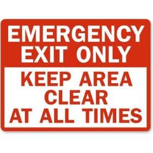 Emergency Exit Only Keep Area Clear At All Times High Intensity Grade 